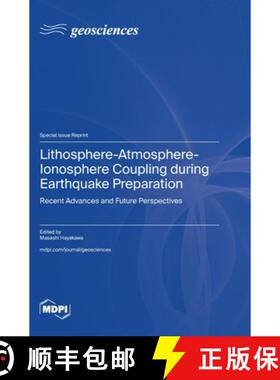【3-4周达】Lithosphere-Atmosphere-Ionosphere Coupling during Earthquake Preparation: Recent Advances ... [9783725819034]