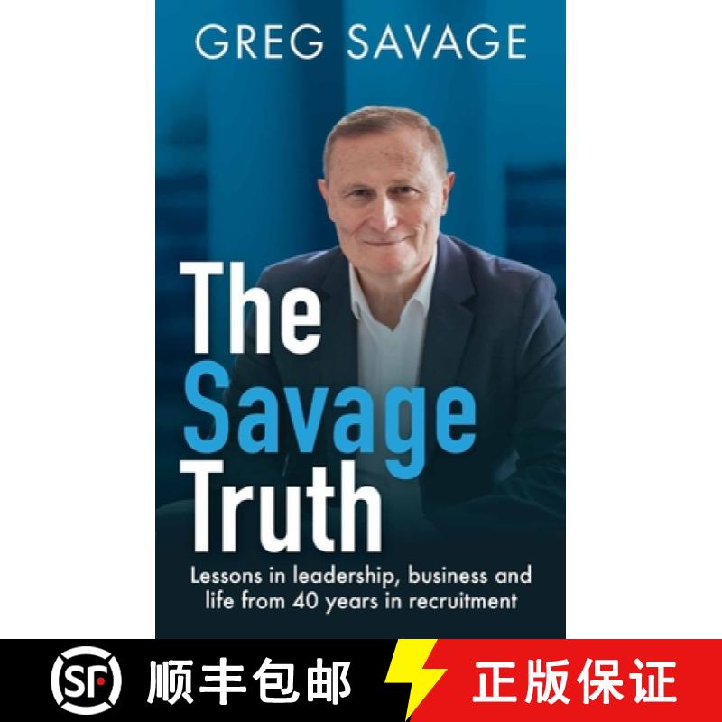 【2-3周达】The Savage Truth: Lessons in leadership, business and life from 40 years in recruitment [9780648515975]