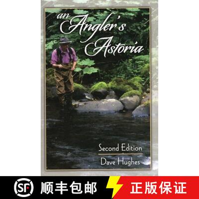 【3-4周达】An Angler's Astoria (2nd Edition) (2nd Edition) (2nd Edition) (2nd Edition) (2nd Edition) ... [9780811712156]