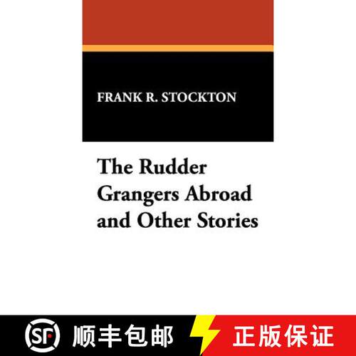 【3-4周达】精装 The Rudder Grangers Abroad and Other Stories [9781434489753]
