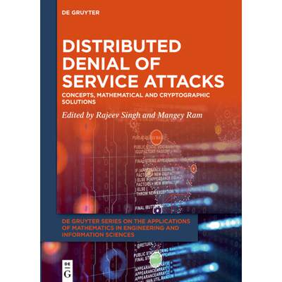 【4周达】Distributed Denial of Service Attacks: Concepts, Mathematical and Cryptographic Solutions [9783110616750]