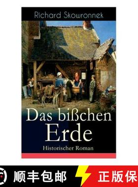 【3-4周达】Das bißchen Erde (Historischer Roman): Heimatroman [9788026885825]