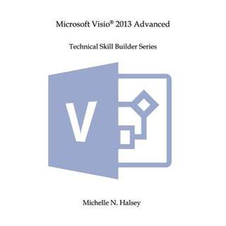 【4周达】Microsoft Visio 2013 Advanced [9781640041509]