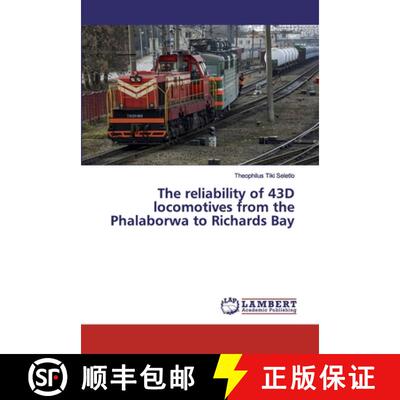 预订 The reliability of 43D locomotives from the Phalaborwa to Richards Bay [9786139820467]