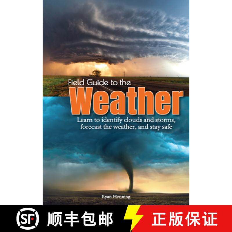【3-4周达】Field Guide to the Weather : Learn to Identify Clouds and Storms, Forecast the Weather, an... [9781591939955]