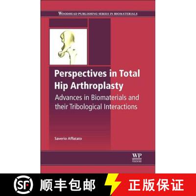 【3-4周达】Perspectives in Total Hip Arthroplasty: Advances in Biomaterials and their Tribological In... [9781782420316]