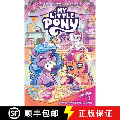 【3-4周达】My Little Pony, Vol. 3: Cookies, Conundrums, and Crafts [9798887240589]
