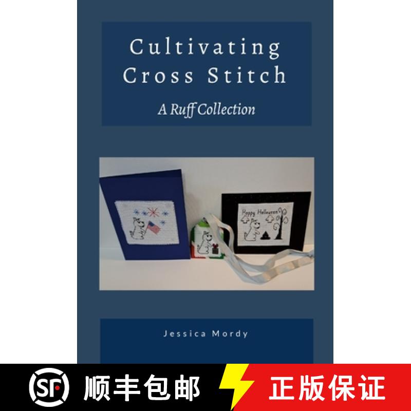 【3-4周达】Cultivating Cross Stitch: A Ruff Collection [9781300547129]