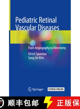 【3-4周达】Pediatric Retinal Vascular Diseases: From Angiography to Vitrectomy [9783030137007]