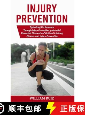 预订 Injury Prevention: Optimizing Performance Through Injury Prevention, pain-relief (Essential Elem... [9781774859513]