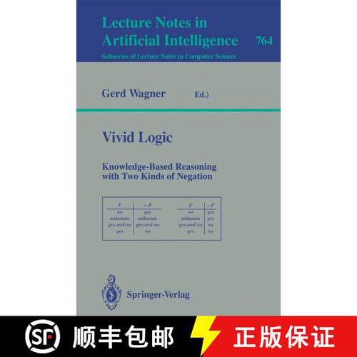 【3-4周达】Vivid Logic : Knowledge-Based Reasoning with Two Kinds of Negation [9783540576044]