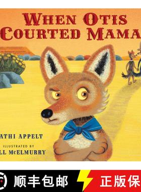 【3-4周达】When Otis Courted Mama: A Valentine's Day Book for Kids [9780152166885]