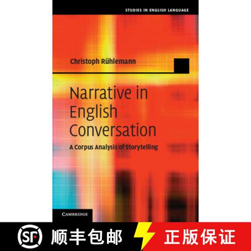 预订 精装 Narrative in English Conversation: A Corpus Analysis of Storytelling - Narrative in English... [9780521196987]