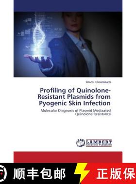 预订 Profiling of Quinolone-Resistant Plasmids from Pyogenic Skin Infection [9783659438103]