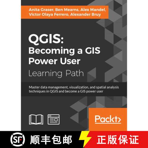 【3-4周达】Qgis: Becoming a GIS Power User: Master data management, visualization, and spatial analys... [9781788299725]