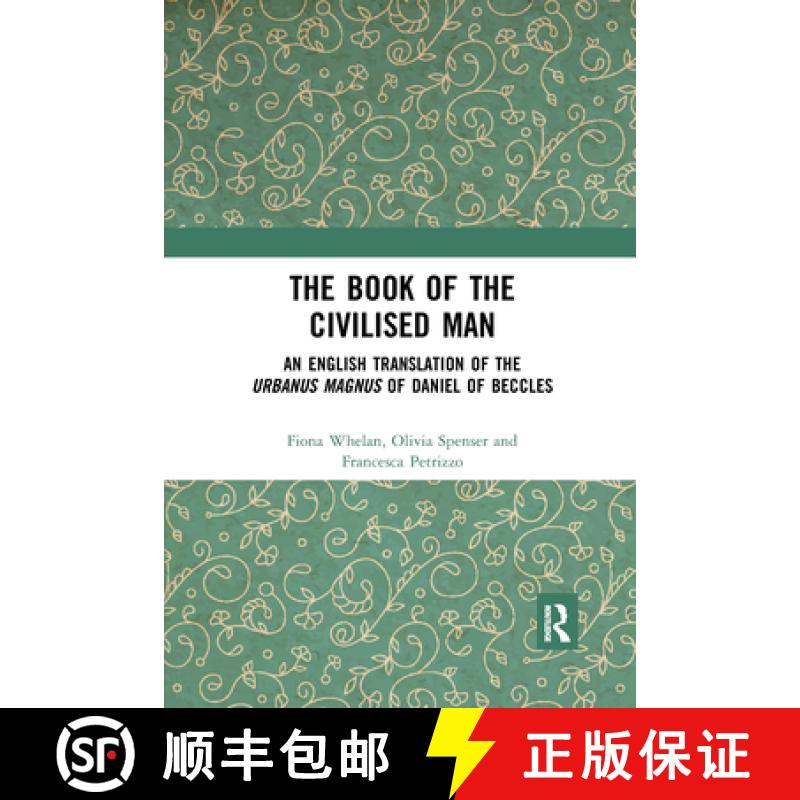 【3-4周达】The Book of the Civilised Man: An English Translation of the Urbanus magnus of Daniel of B... [9780367661328]