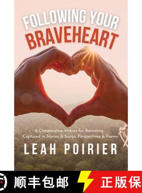 【3-4周达】Following Your Braveheart: 8 Comparative Virtues for Becoming...Captured in Stories & Song... [9781777970703]