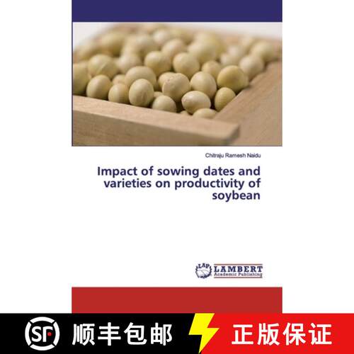 预订 Impact of sowing dates and varieties on productivity of soybean [9786139838035]