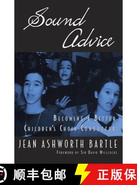 【3-4周达】Sound Advice: Becoming A Better Children's Choir Conductor [9780199922703]