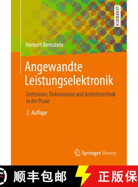 【3-4周达】Angewandte Leistungselektronik : Drehstrom: Elektromotor und Antriebstechnik in der Praxis... [9783658296131]