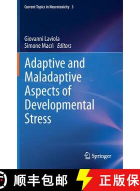 【3-4周达】Adaptive and Maladaptive Aspects of Developmental Stress [9781461456049]