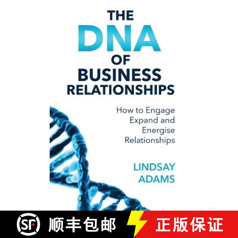 【3-4周达】The DNA of Business Relationships: How to Engage, Expand and Energize Relationships [9780648206903]