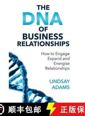 【3-4周达】The DNA of Business Relationships: How to Engage, Expand and Energize Relationships [9780648206903]