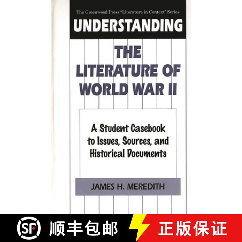 【3-4周达】Understanding the Literature of World War II: A Student Casebook to Issues, Sources, and H... [9780313304170]