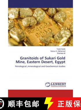 预订 Granitoids of Sukari Gold Mine, Eastern Desert, Egypt [9783659550737]