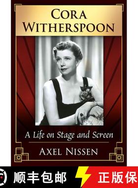 【3-4周达】Cora Witherspoon : A Life on Stage and Screen [9781476685106]