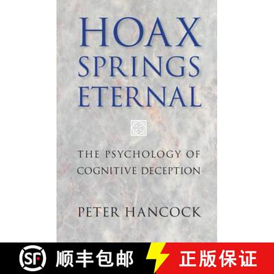 【3-4周达】Hoax Springs Eternal: The Psychology of Cognitive Deception [9781107071681]