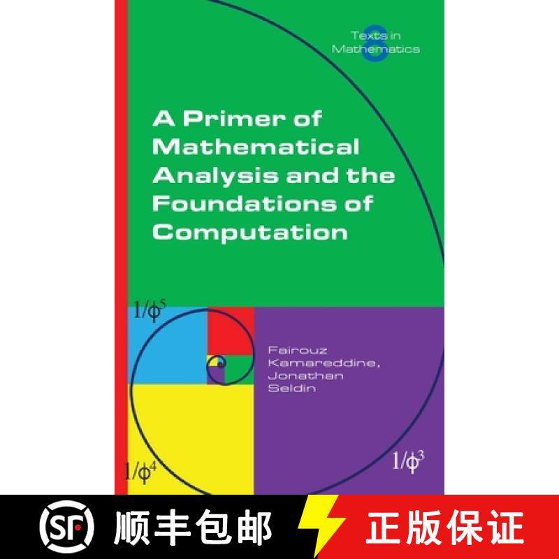 【3-4周达】A Primer of Mathematical Analysis and the Foundations of Computation [9781848904439]