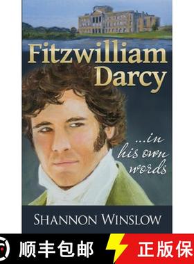 预订 Fitzwilliam Darcy in His Own Words [9780989025973]