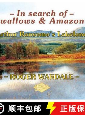 【3-4周达】In Search of Swallows and Amazons: Arthur Ransome's Lakeland [9781850588399]