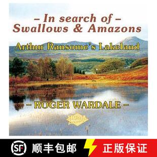 【3-4周达】In Search of Swallows and Amazons: Arthur Ransome's Lakeland [9781850588399]