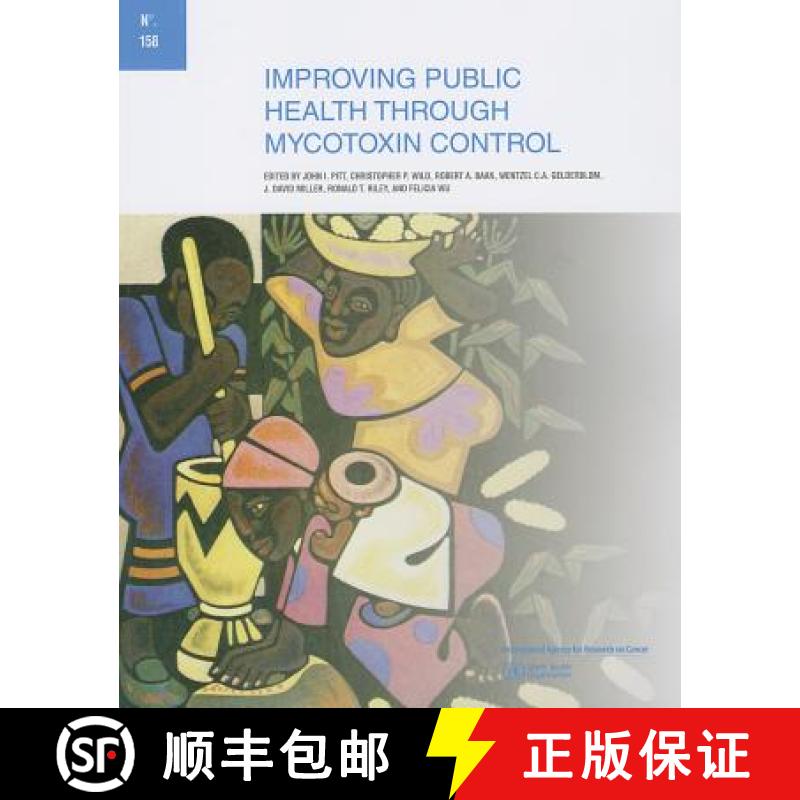 【3-4周达】Improving Public Health Through Mycotoxin Control [9789283221586]