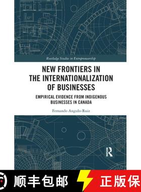【3-4周达】New Frontiers in the Internationalization of Businesses: Empirical Evidence from Indigenou... [9781032175881]
