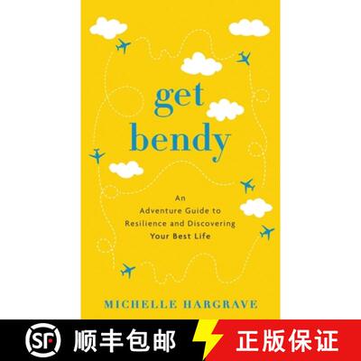 【3-4周达】Get Bendy: An Adventure Guide to Resilience and Discovering Your Best Life [9781069163301]