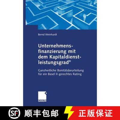 【3-4周达】Unternehmensfinanzierung Mit Dem Kapital-Dienstleistungsgrad(r): Ganzheitliche Bonitätsbe... [9783322824004]