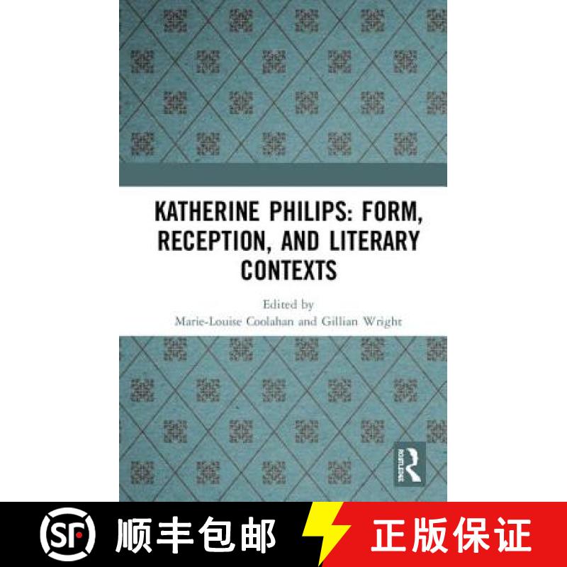 【3-4周达】Katherine Philips: Form, Reception, and Literary Contexts [9780815362029]