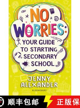 【3-4周达】No Worries: Your Guide to Starting Secondary School : Help to soothe concerns about going ... [9781472974303]