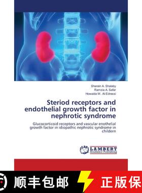 预订 Steriod receptors and endothelial growth factor in nephrotic syndrome [9783659138515]