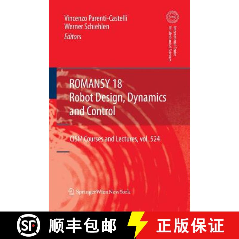 【3-4周达】ROMANSY 18 - Robot Design, Dynamics and Control : Proceedings of the Eighteenth CISM-IFToM... [9783709117149]