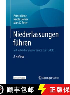 【3-4周达】Niederlassungen führen : Mit Subsidiary Governance zum Erfolg [9783662662021]