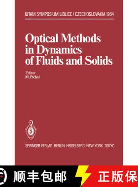 【3-4周达】Optical Methods in Dynamics of Fluids and Solids: Proceedings of an International Symposiu... [9783642824616]