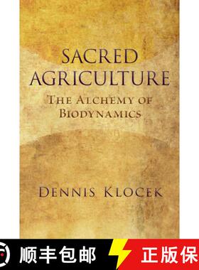 【3-4周达】Sacred Agriculture: The Alchemy of Biodynamics [9781584201410]