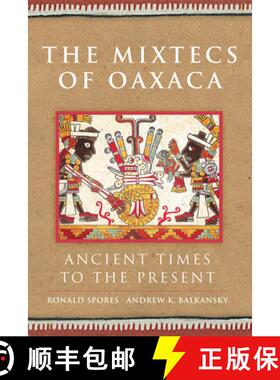 预订 The Mixtecs of Oaxaca, Volume 267: Ancient Times to the Present [9780806167435]