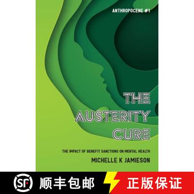 【3-4周达】The Austerity Cure: The Impact of Benefit Sanctions on Mental Health [9781913387006]