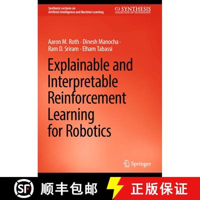 【3-4周达】Explainable and Interpretable Reinforcement Learning for Robotics [9783031475177]