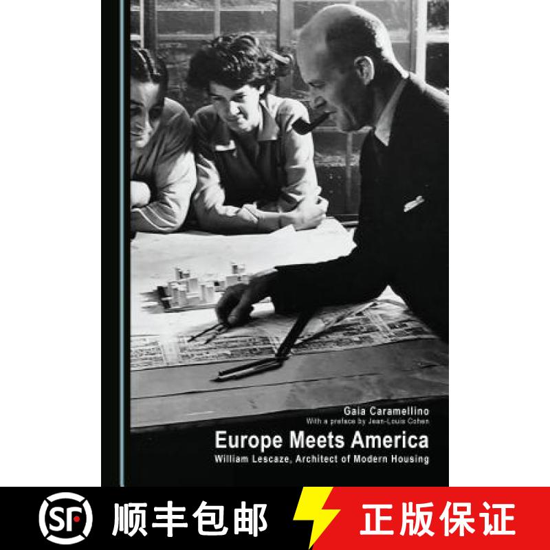 预订 Europe Meets America : William Lescaze, Architect of Modern Housing [9781443888226]